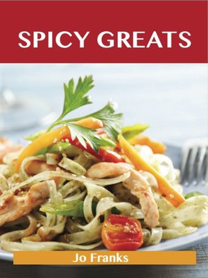 cover image of Spicy Greats: Delicious Spicy Recipes, The Top 100 Spicy Recipes